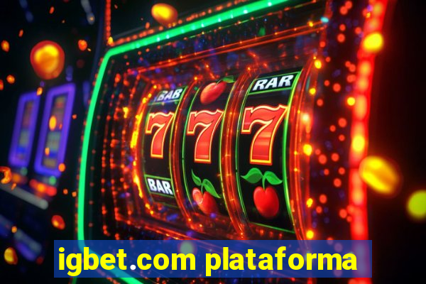 igbet.com plataforma